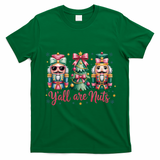 Christmas Y'all Are Nuts Nutcracker Funny X-Mas T-Shirt - Irish Green