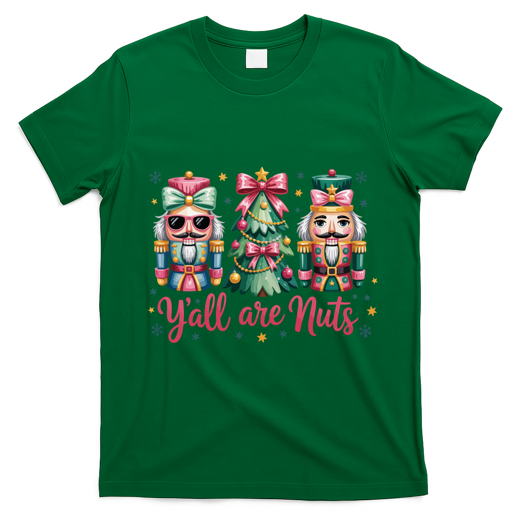 Christmas Y'all Are Nuts Nutcracker Funny X-Mas T-Shirt - Irish Green