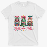 Christmas Y'all Are Nuts Nutcracker Funny X-Mas T-Shirt - White