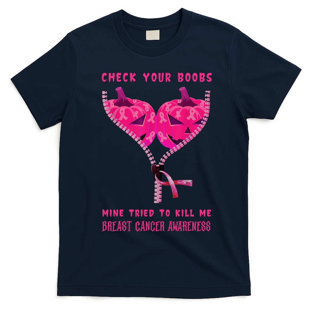 Check Your Boobs Mine Tried To Kill Me Breast Cancer Awareness T-Shirt - Navy Blue