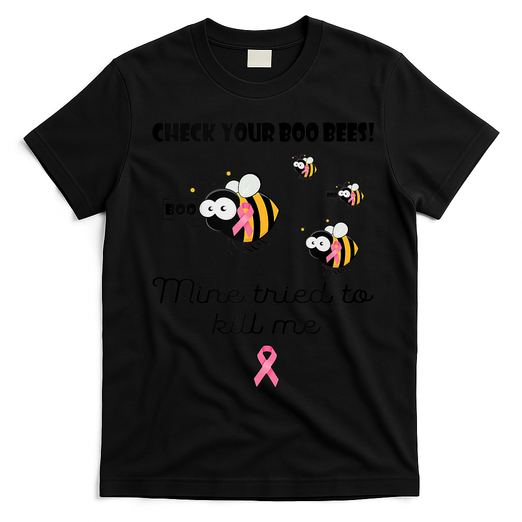 Check Your Boo Bees Mine Tried To Breast Cancer Awareness T-Shirt - Black