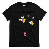 Check Your Boo Bees Mine Tried To Breast Cancer Awareness T-Shirt - Black