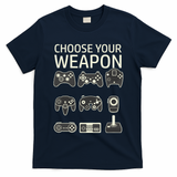 Choose Your Weapon Gaming Controllers Console Gamer Funny T-Shirt