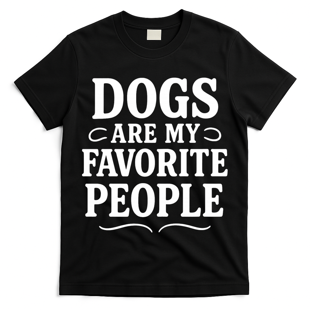 Dogs Are My Favorite People Funny Dog Meme T-Shirt
