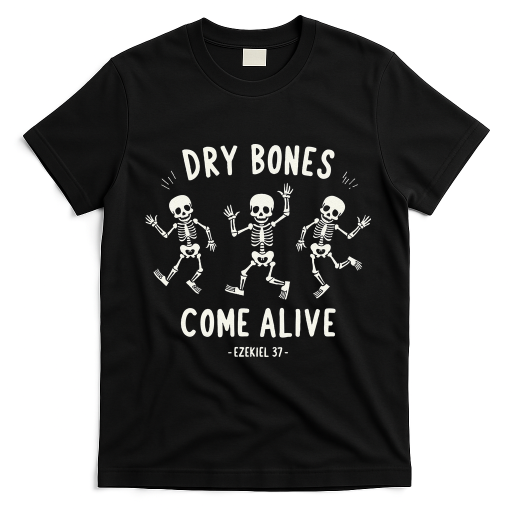 Dry Bones Come Alive Funny Skeleton Dancing Meme Gift T-Shirt - Black