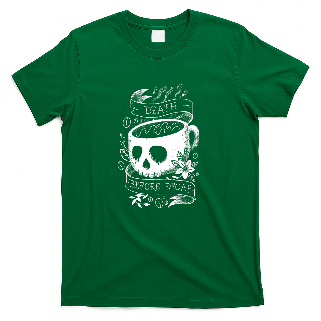 Death Before Decaf - Green