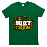 Dirt Crew Lawncare Landscape Business Logo T-Shirt
