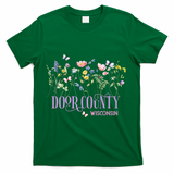 Door County Wisconsin Wildflowers Summer Vacation Souvenir Gift T-Shirt - Green