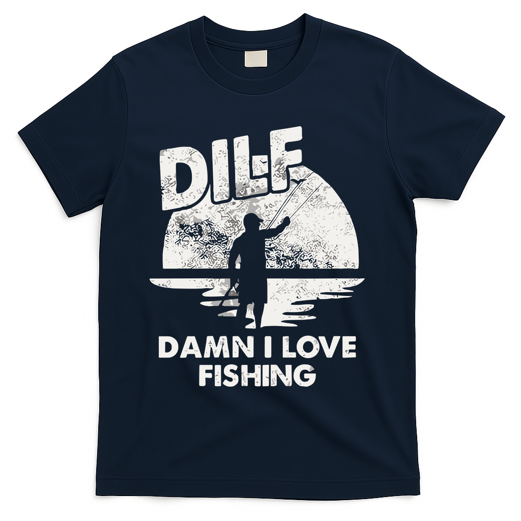 Dilf Damn I Love Fishing T-Shirt - Navy