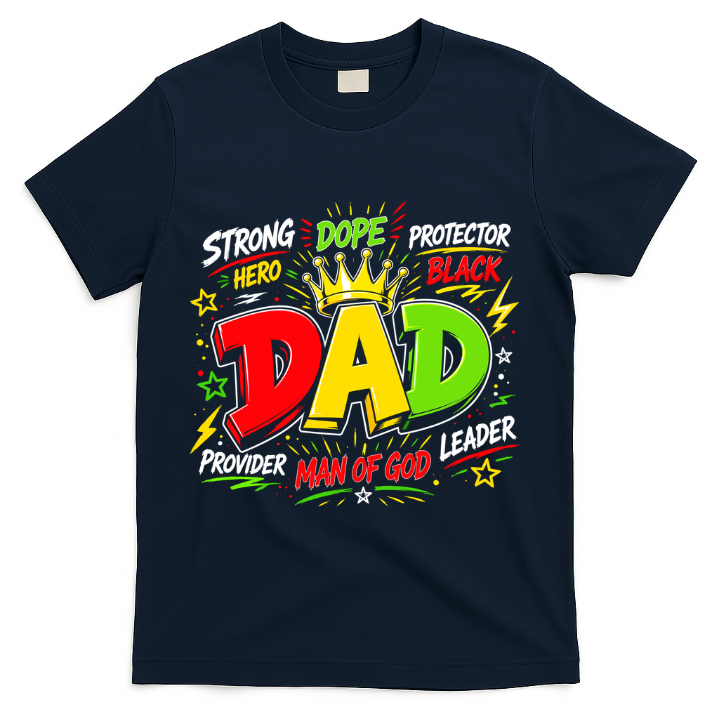 Dope Dad Man Of God Fathers Day Gift For Black Dads Juneteenth T-Shirt - Navy