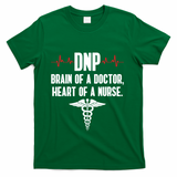Dnp Doctor Of Nursing Practice Brain Rn Nurse Da1 Gift T-Shirt - Green