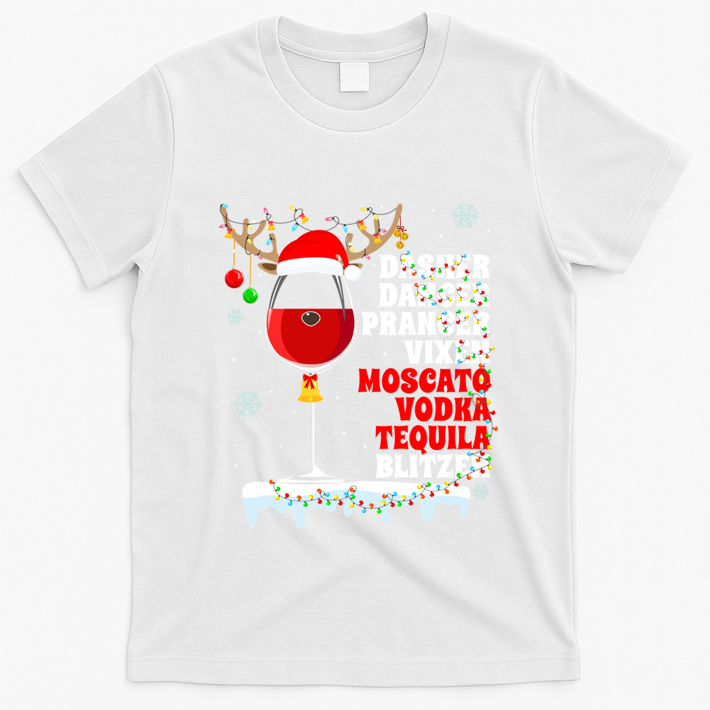 Dasher Dancer Prancer Vixen Moscato Vodka Tequila Blitzen Gift T-Shirt - White