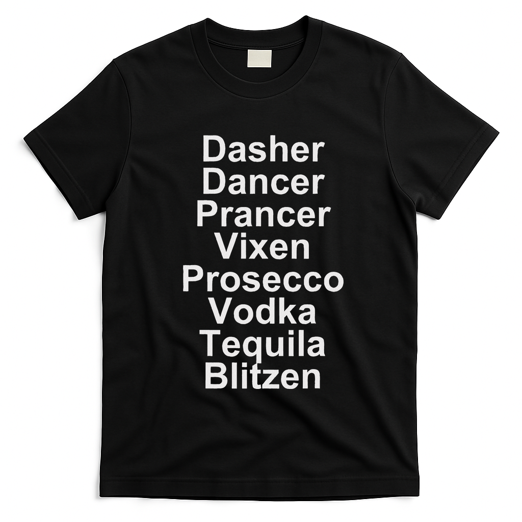 Dasher Dancer Prancer Vixen Vodka Tequila Alcohol List Funny T-Shirt - Black