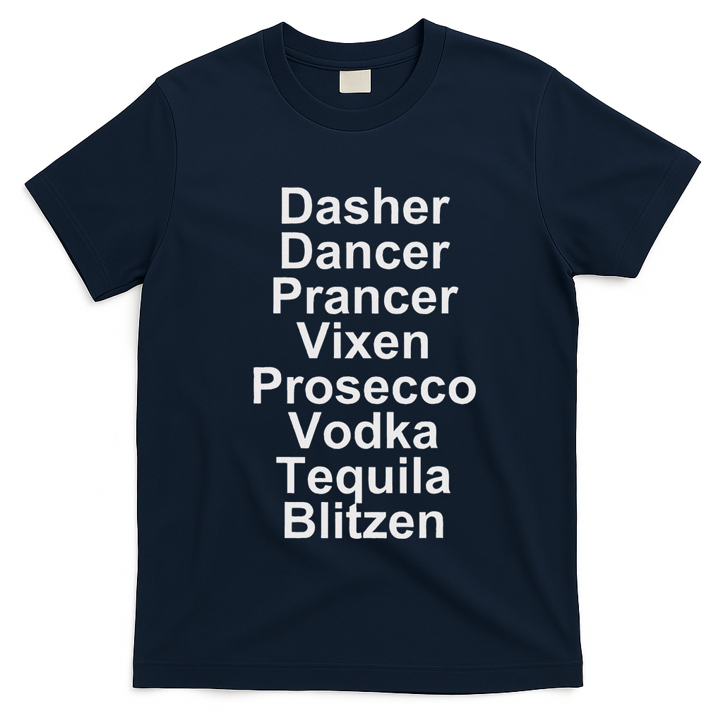 Dasher Dancer Prancer Vixen Vodka Tequila Alcohol List Funny T-Shirt - Navy Blue