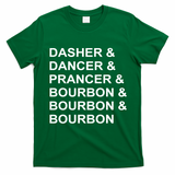 Dasher Dancer Prancer & Bourbon T-Shirt - Irish Green