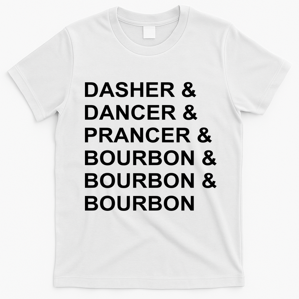 Dasher Dancer Prancer & Bourbon T-Shirt - White