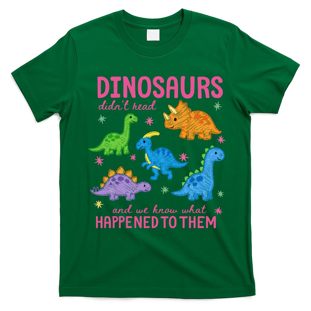 Dinosaurs Didn’t Read T-Shirt - Irish Green