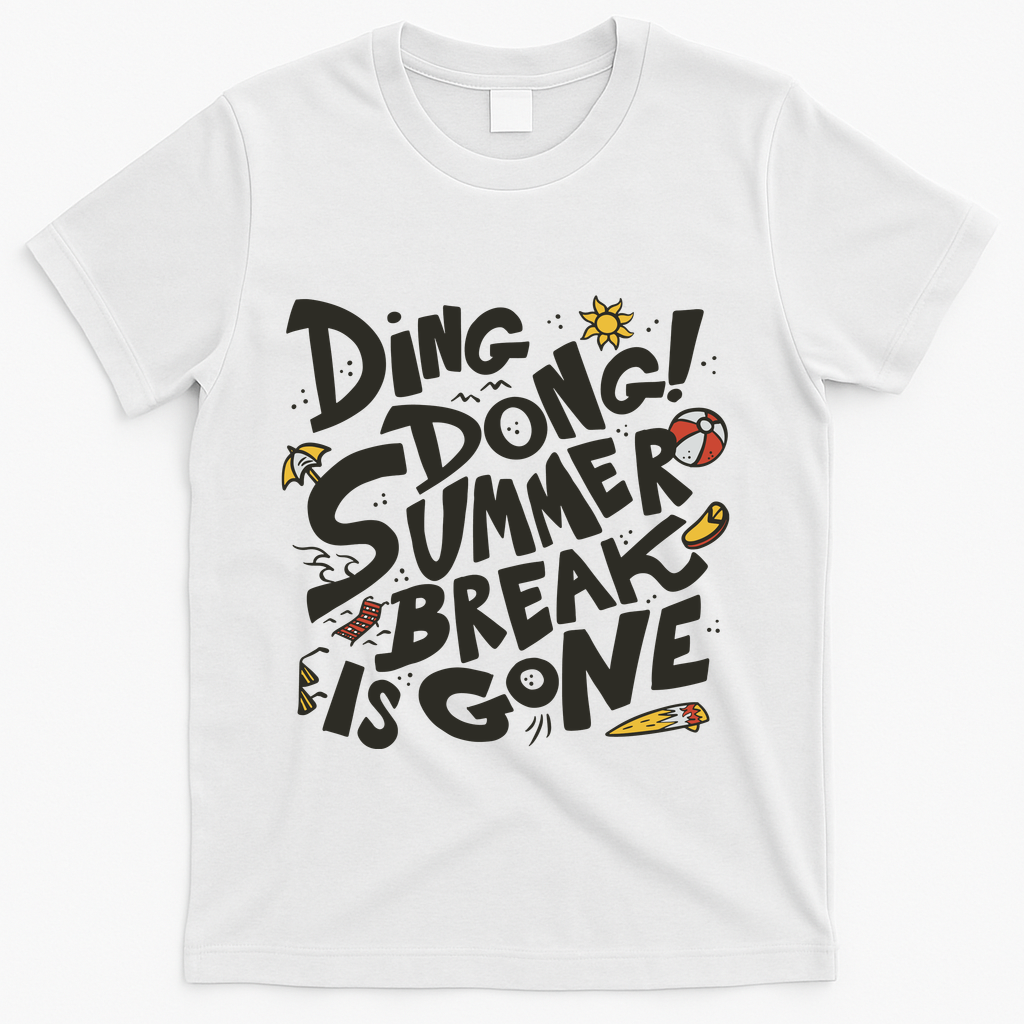 Ding Dong Summer Break Is Gone T-Shirt - White