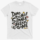 Ding Dong Summer Break Is Gone T-Shirt - White