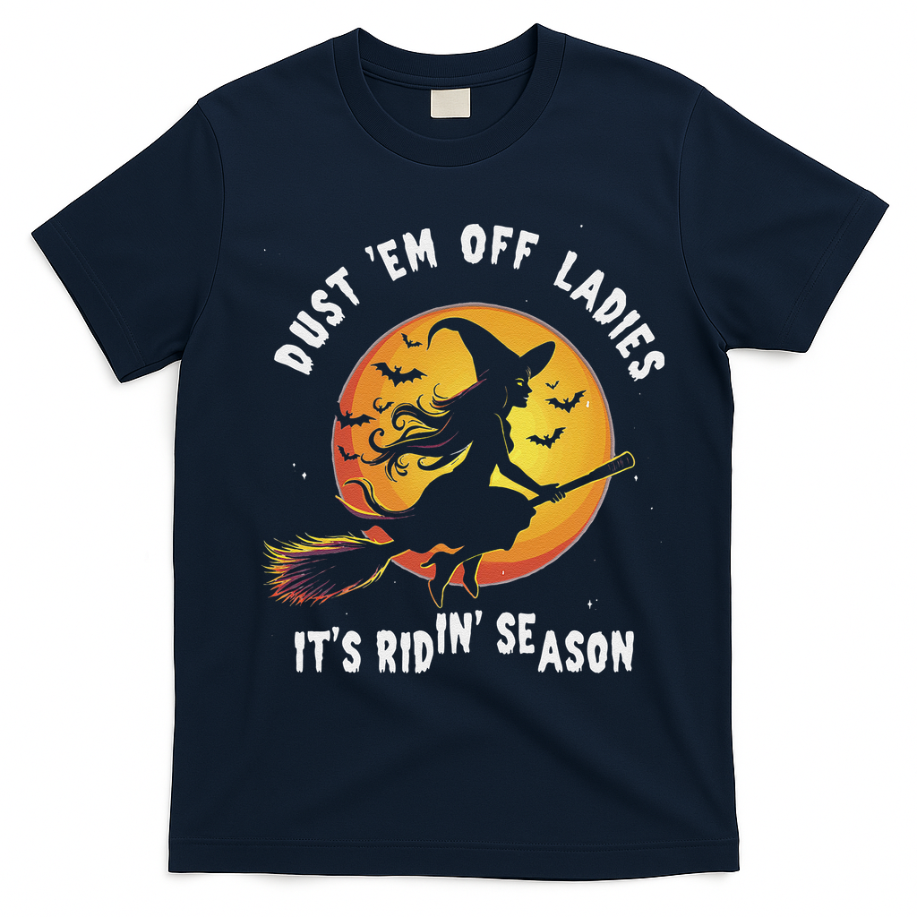 Dust Em Off Ladies ItS Ridin Season Halloween Witch Party T-Shirt - Navy Blue