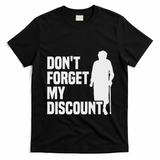 DonT Forget My Discount Grandmother Senior Old People T-Shirt - Black