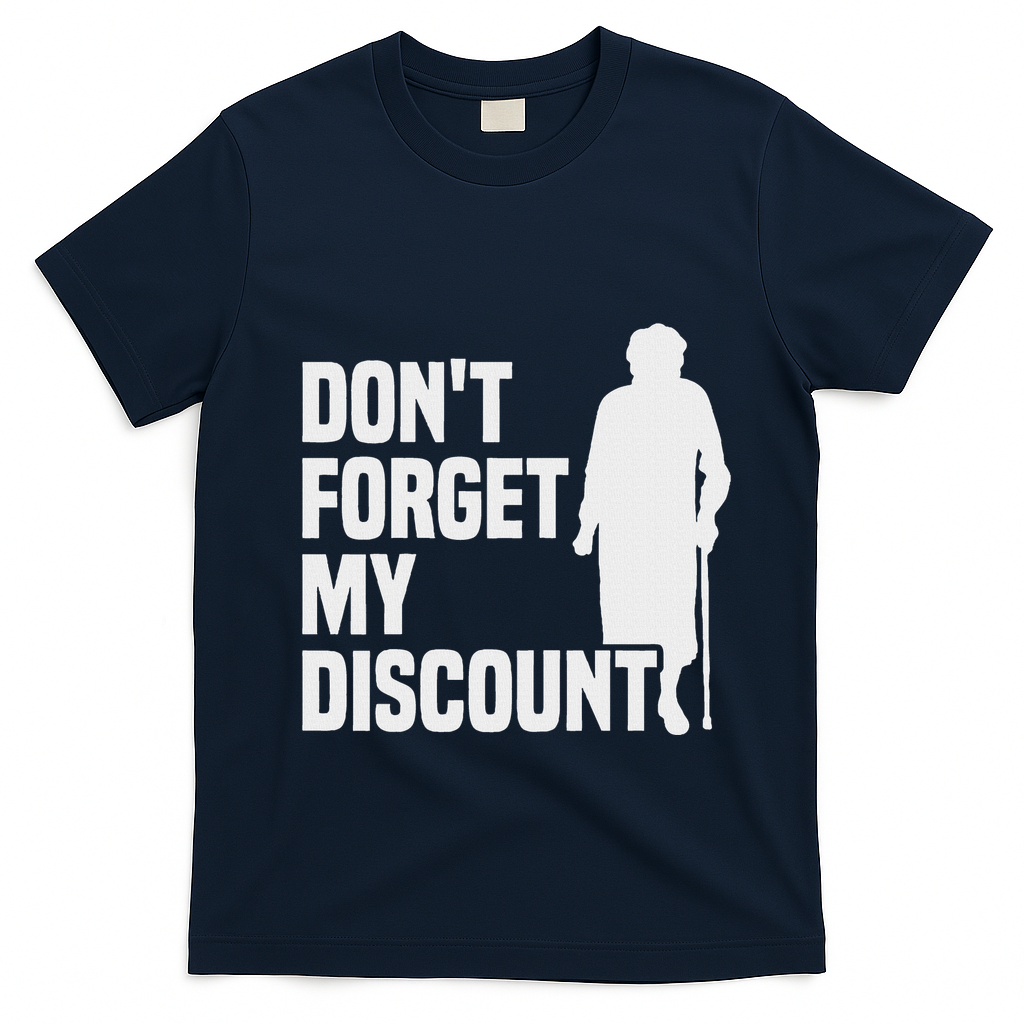 DonT Forget My Discount Grandmother Senior Old People T-Shirt - Navy Blue