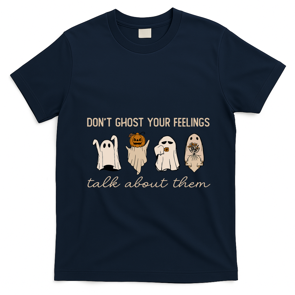 DonT Ghost Your Feelings Halloween Mental Health Awareness T-Shirt - Navy Blue