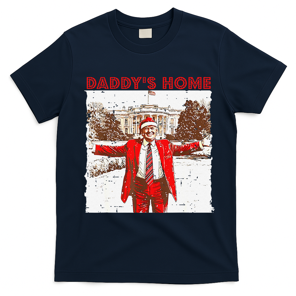 DaddyS Home ILl Be Home For Christmas Fun Trump 2024 Xmas T-Shirt - Navy Blue
