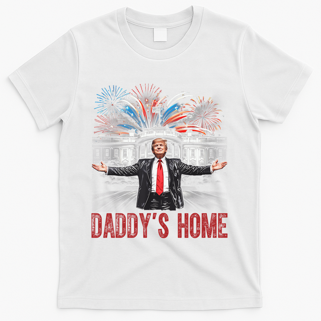 Daddys Home White House President Donald Trump T-Shirt - White