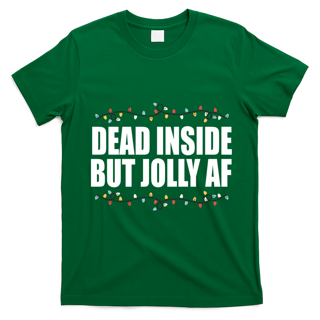 Dead Inside But Jolly AF Funny Christmas T-Shirt - Irish Green