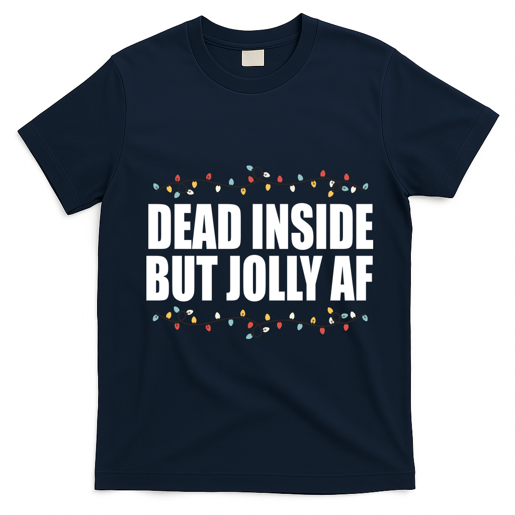 Dead Inside But Jolly AF Funny Christmas T-Shirt - Navy Blue