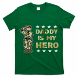 Daddy Is My Hero Military T-Shirt