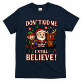 Don’t Kid Me I Still Believe Cute Christmas Cartoon T-Shirt - Navy Blue