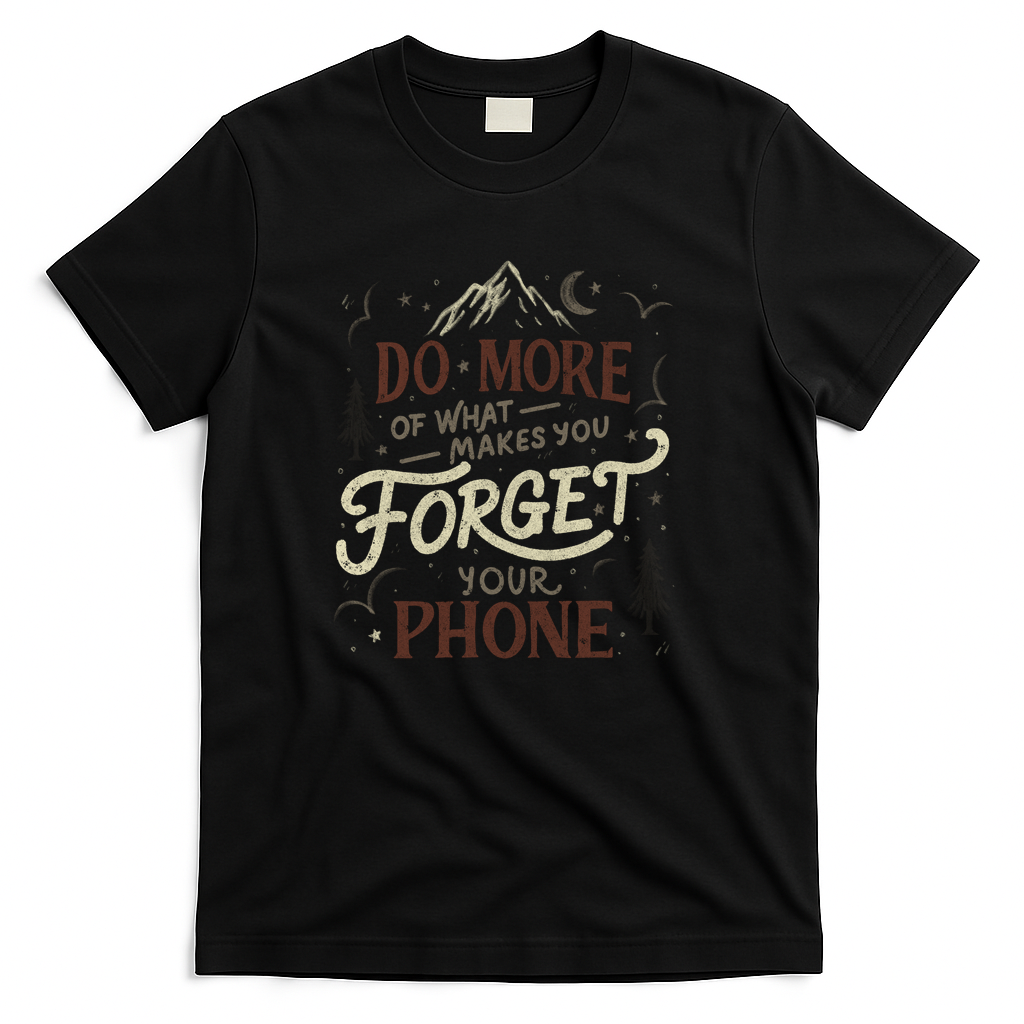 Do More Of What Makes You Forget Your Phone by Tobe Fonseca - Black