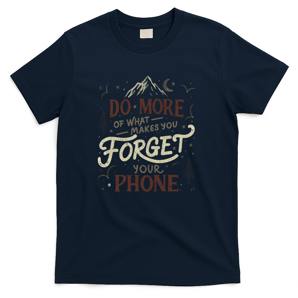 Do More Of What Makes You Forget Your Phone by Tobe Fonseca - Navy