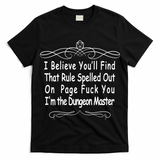 I Believe You'll That Rule Dungeon Master T-Shirt