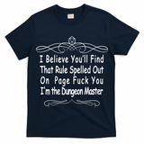 I Believe You'll That Rule Dungeon Master T-Shirt