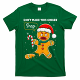 DonT Make This Ginger Snap Redhead Funny Christmas T-Shirt - Irish Green