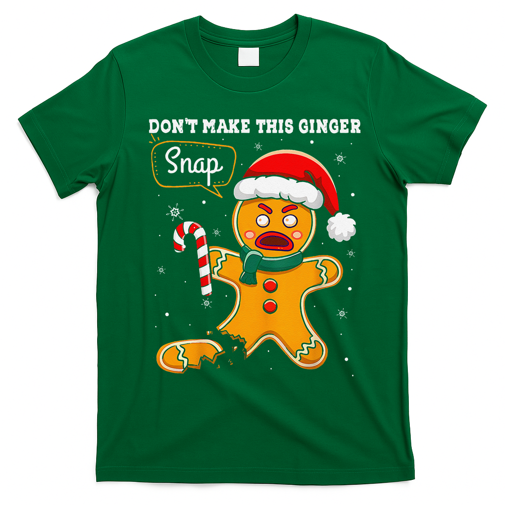 DonT Make This Ginger Snap Redhead Funny Christmas T-Shirt - Irish Green