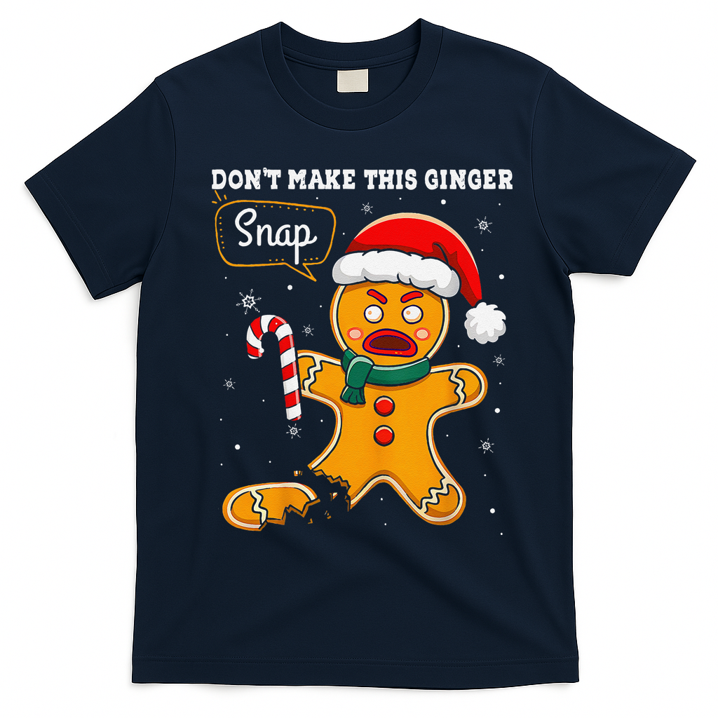 DonT Make This Ginger Snap Redhead Funny Christmas T-Shirt - Navy Blue