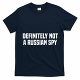 Definitely Not A Russian Spy Costume Halloween Party T-Shirt - Navy Blue