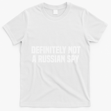 Definitely Not A Russian Spy Costume Halloween Party T-Shirt - White