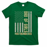 Dad of Girls Outnumbered Patriotic Graphic Clothing T-Shirt - Green