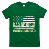 Dad Of Girls Outnumbered American Flag T-Shirt - Green