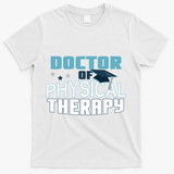 Doctor Of Physical Therapy Graduation Therapist Dpt Graduate Gift T-Shirt - White