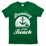 Dreaming Of The Beach Summer Happiness Water Life Sand Love Gift Boy T-Shirt - Green