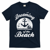 Dreaming Of The Beach Summer Happiness Water Life Sand Love Gift Boy T-Shirt - Navy