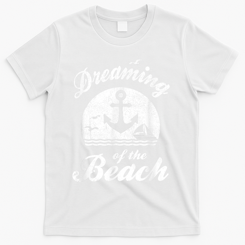 Dreaming Of The Beach Summer Happiness Water Life Sand Love Gift Boy T-Shirt - White