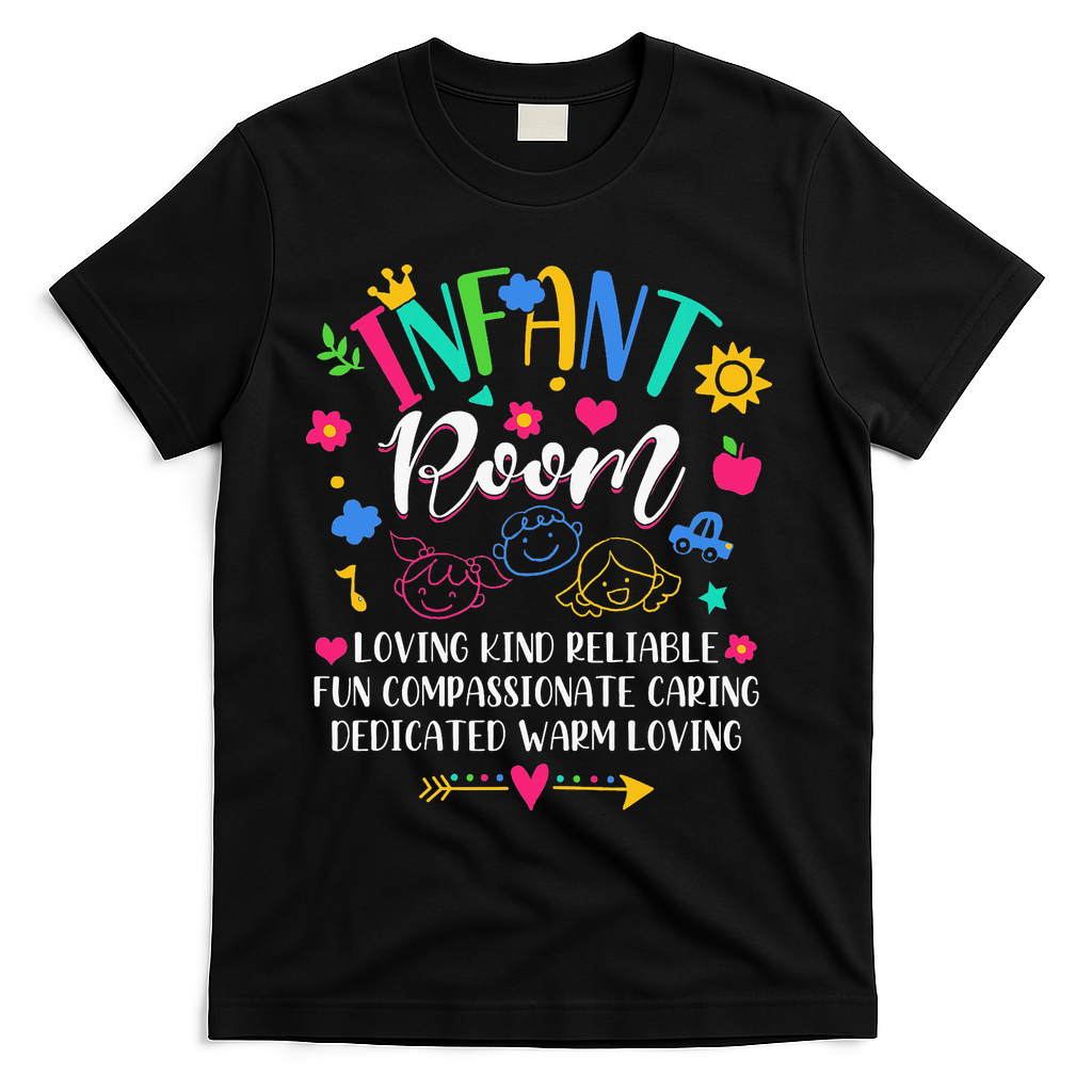 Daycare Provider Loving Kind Reliable Infant Room Teacher T-Shirt - Black