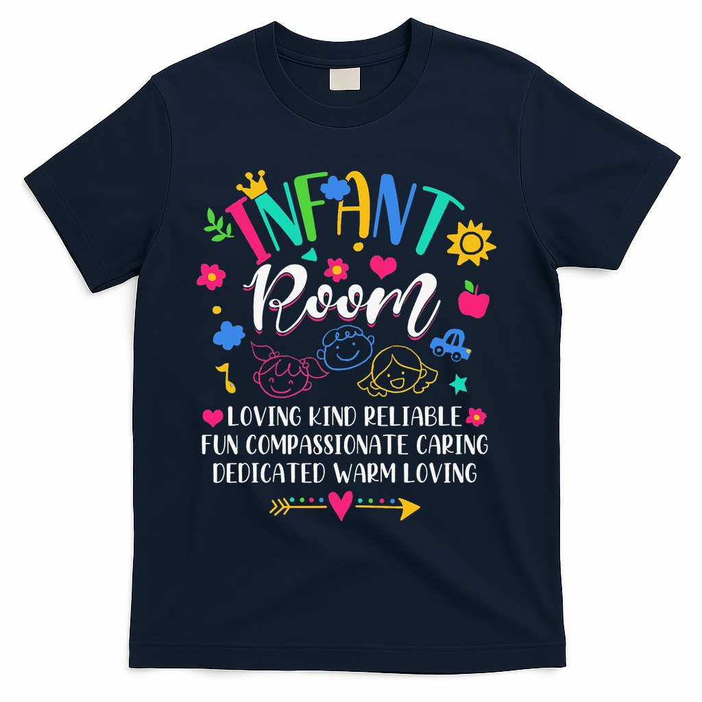 Daycare Provider Loving Kind Reliable Infant Room Teacher T-Shirt - Navy